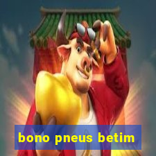 bono pneus betim